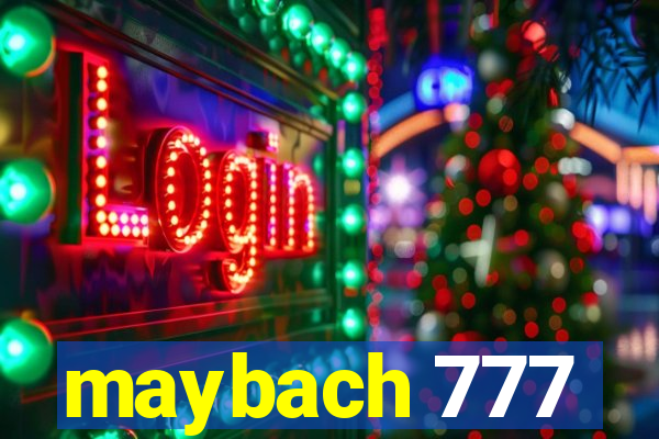 maybach 777